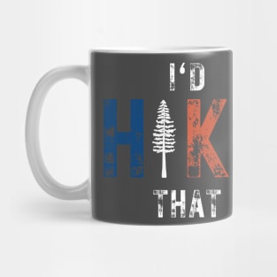 I'd Hike That Mug